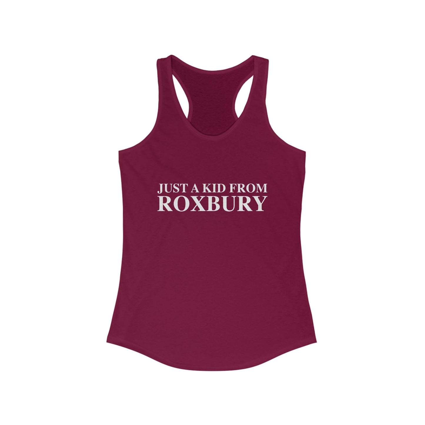 Just a kid from Roxbury Women's Ideal Racerback Tank Top