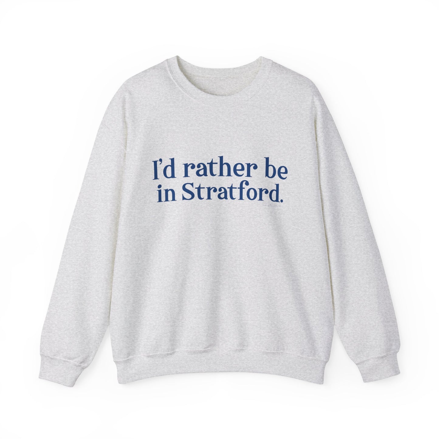 I'd rather be in Stratford. Unisex Heavy Blend™ Crewneck Sweatshirt