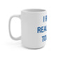 I Really Really Miss Tolland Mug 15oz