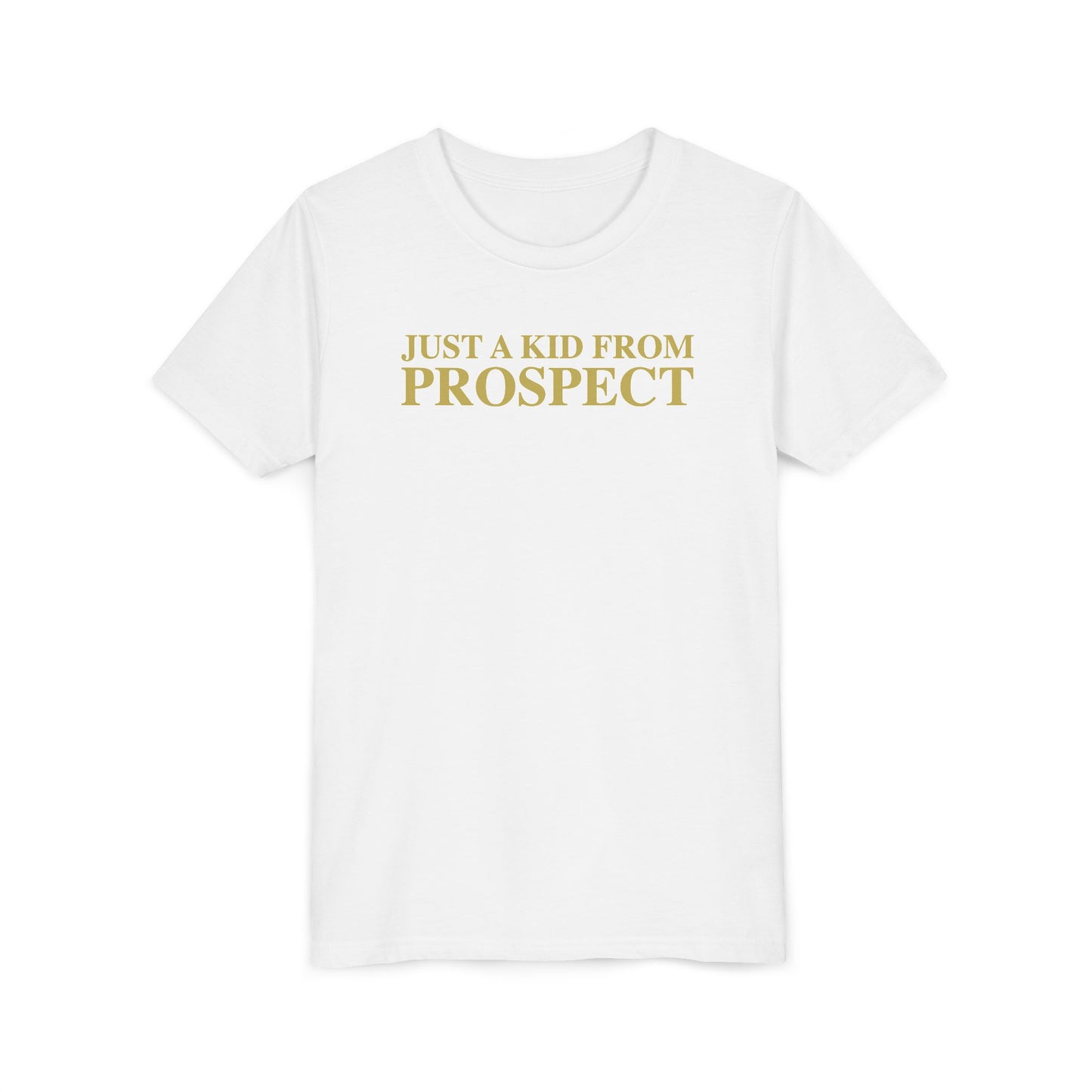 Just a kid from Prospect Youth Short Sleeve T-Shirt