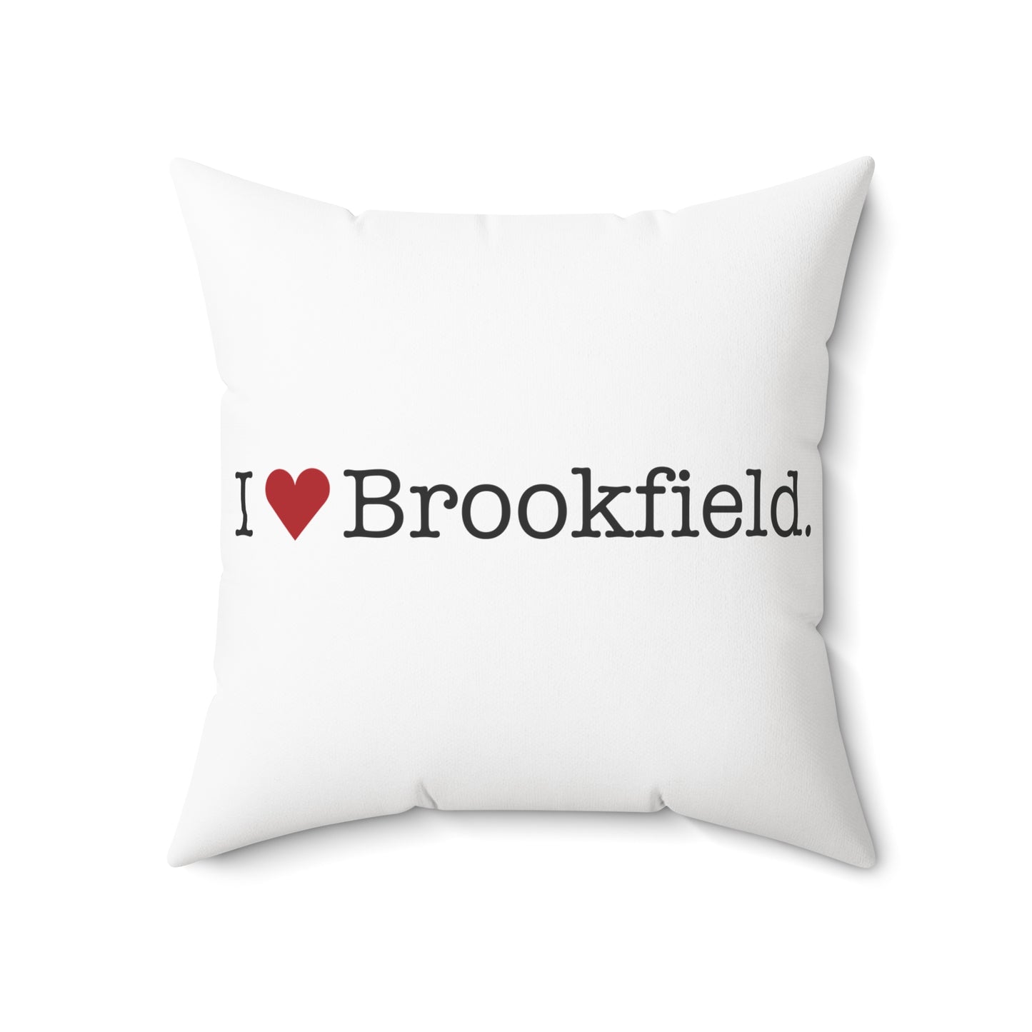 I Heart Brookfield. Spun Polyester Square Pillow
