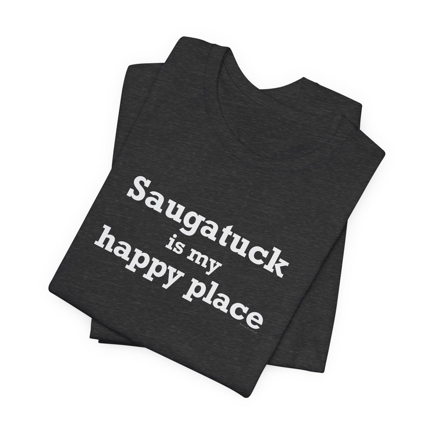 Saugatuck Is My Happy Place Unisex Jersey Short Sleeve T-Shirt