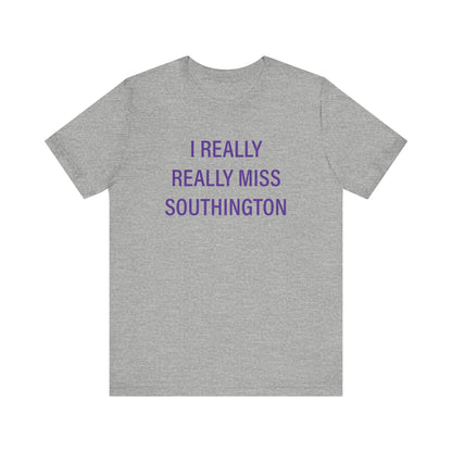 I Really Really Miss Southington Unisex Jersey Short Sleeve Tee