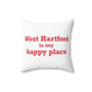 West Hartford is My Happy Place Polyester Square Pillow