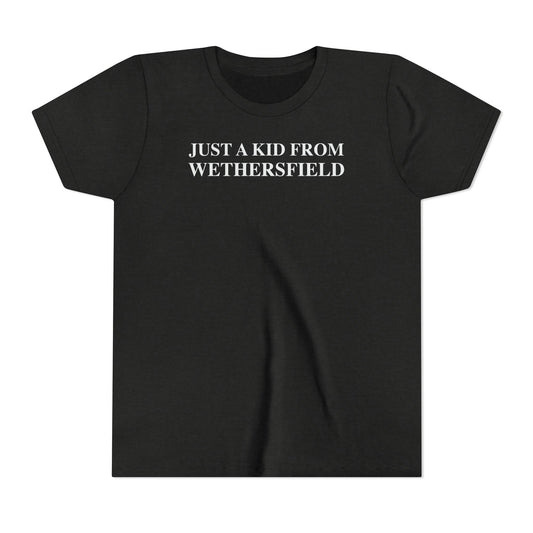 Just a kid from Wethersfield Youth Short Sleeve T-Shirt