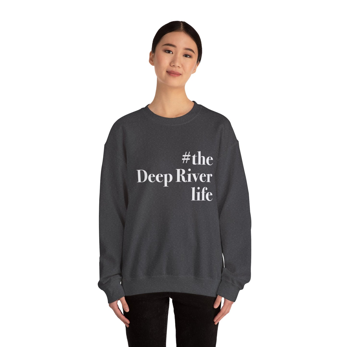 #thedeepriverlife Unisex Heavy Blend™ Crewneck Sweatshirt