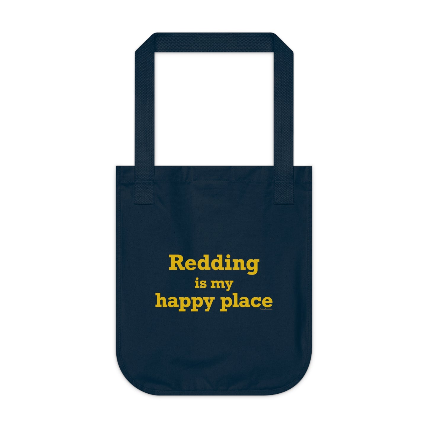 Redding Is My Happy Place Organic Canvas Tote Bag
