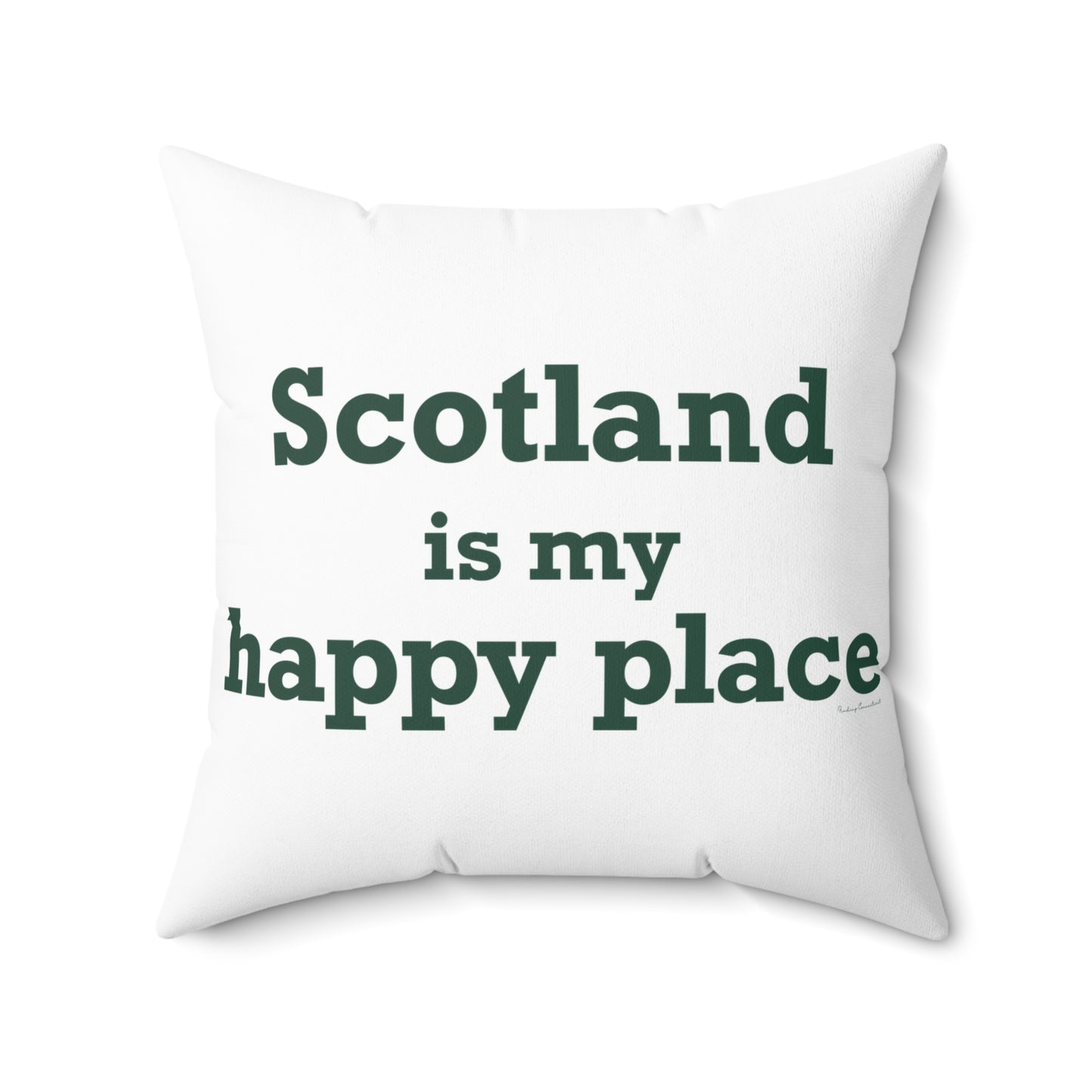 Scotland is My Happy Place Spun Polyester Square Pillow