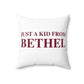 Just a kid from Bethel Spun Polyester Square Pillow