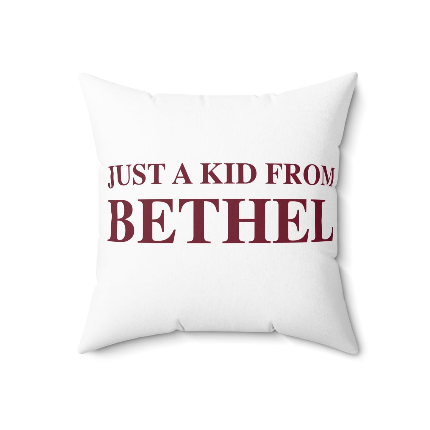 Just a kid from Bethel Spun Polyester Square Pillow