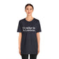 I'd rather be in Lewiston Unisex Jersey Short Sleeve Tee