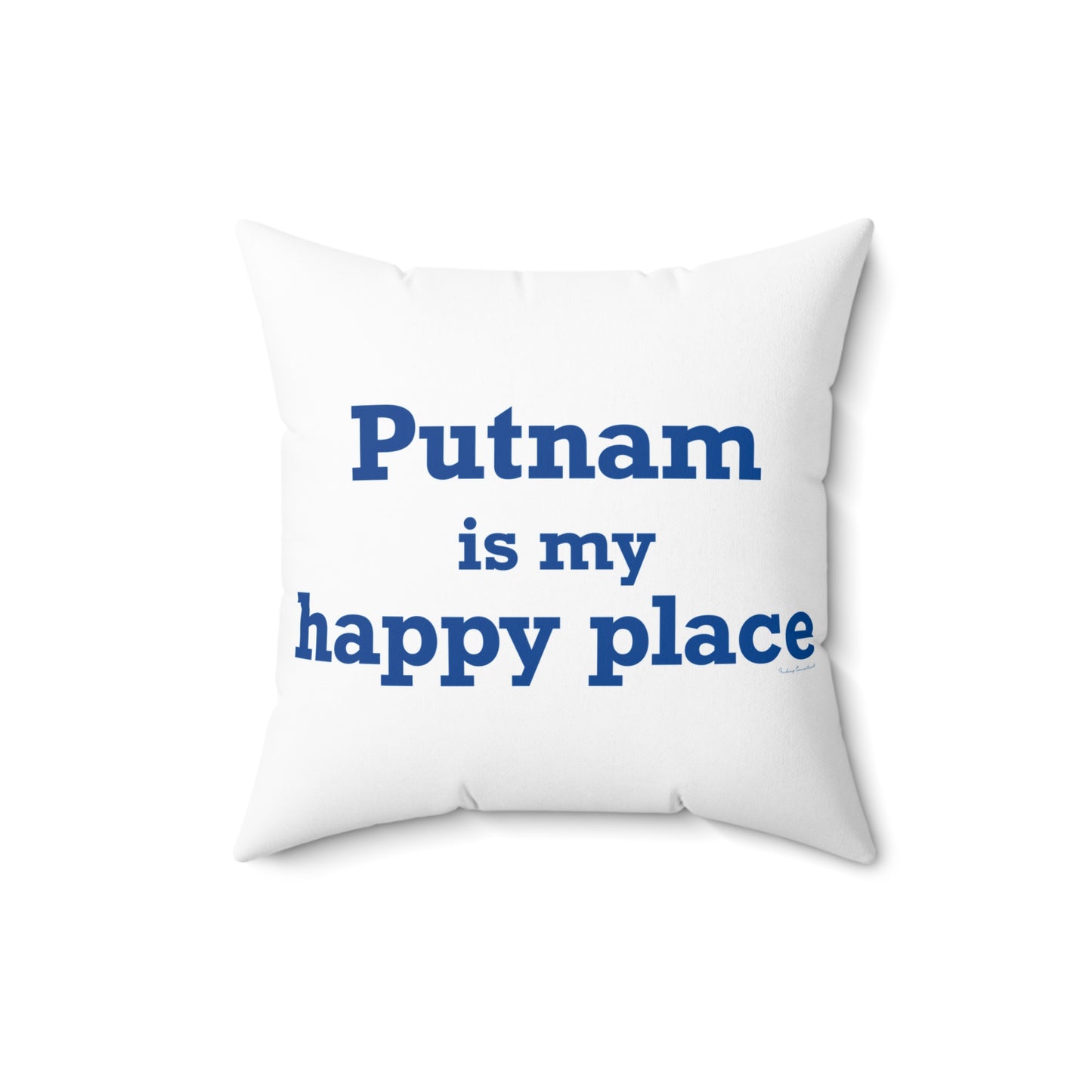 Putnam is My Happy Place Spun Polyester Square Pillow