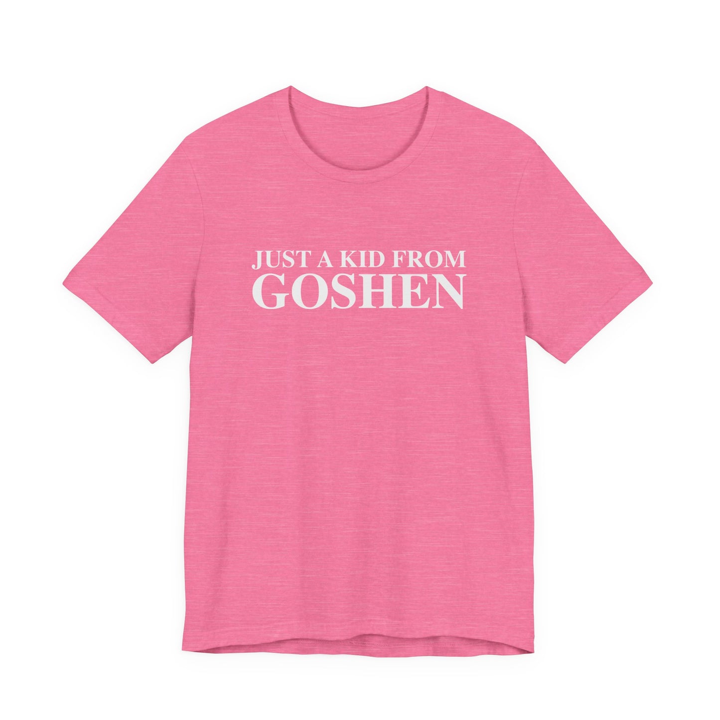 Just a kid from Goshen Unisex Jersey Short Sleeve T-Shirt