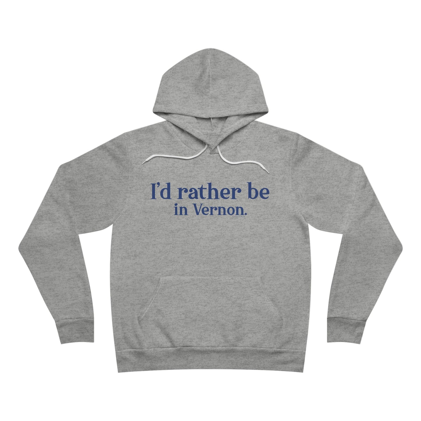 I'd rather be in Vernon. Unisex Sponge Fleece Pullover Hoodie