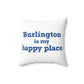 Burlington is My Happy Place Polyester Square Pillow