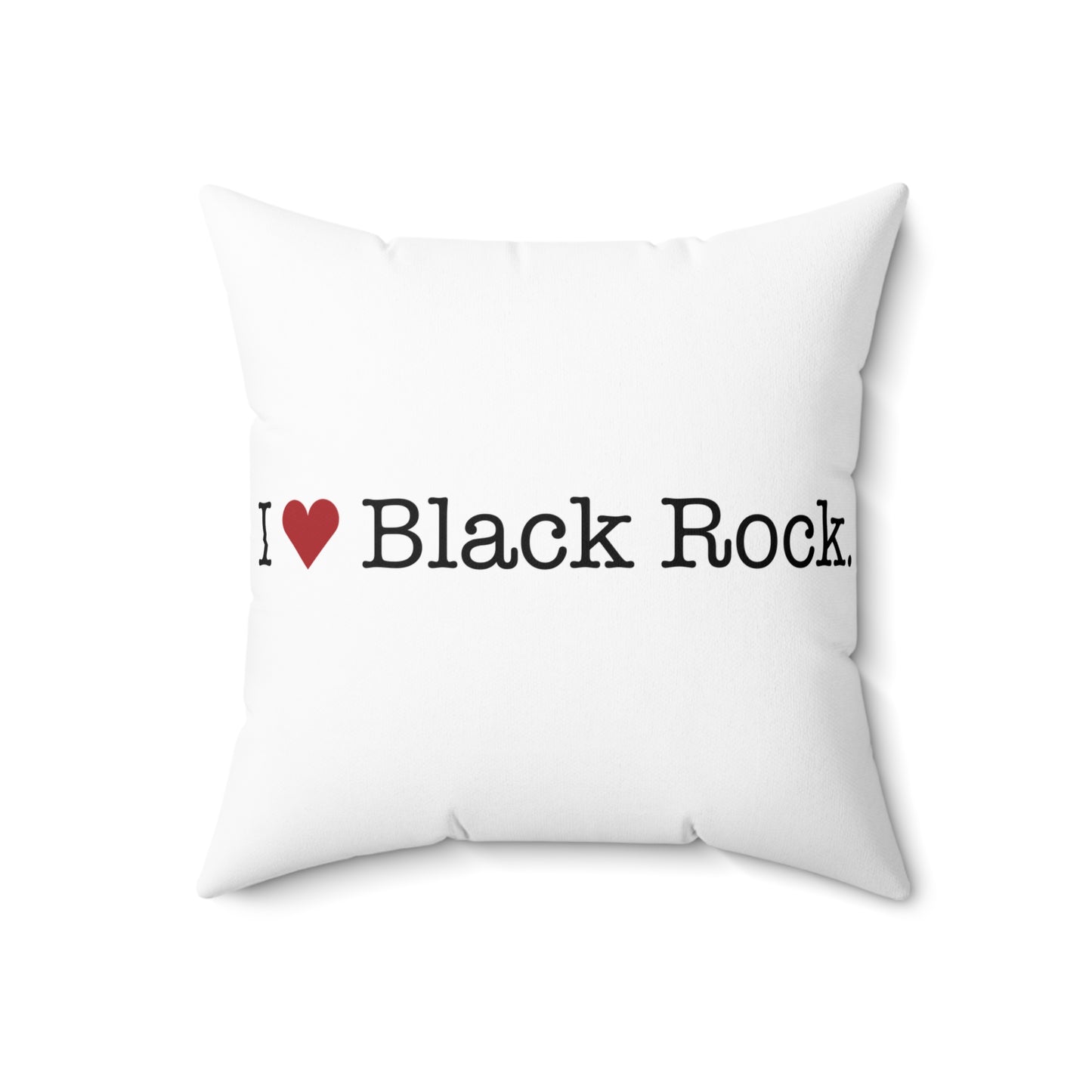I Heart Black Rock. Spun Polyester Square Pillow