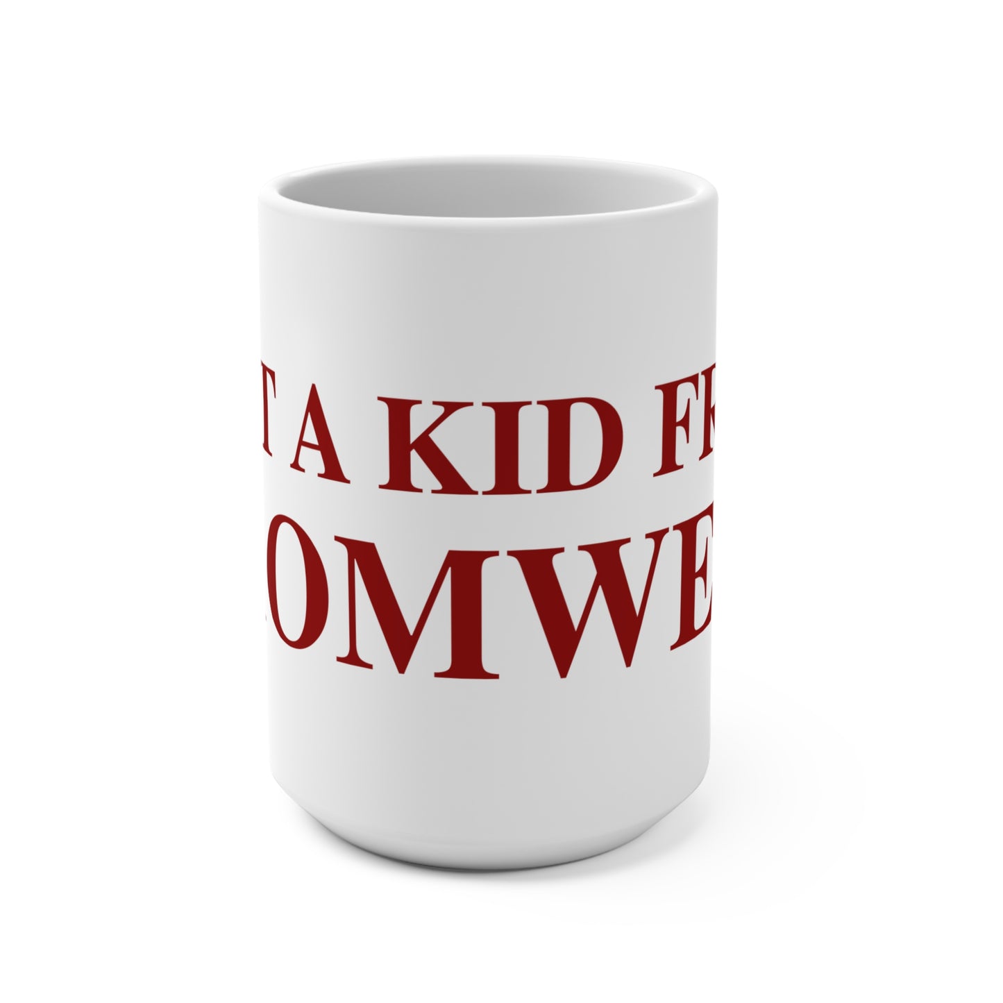 Just a kid from Cromwell Mug 15oz