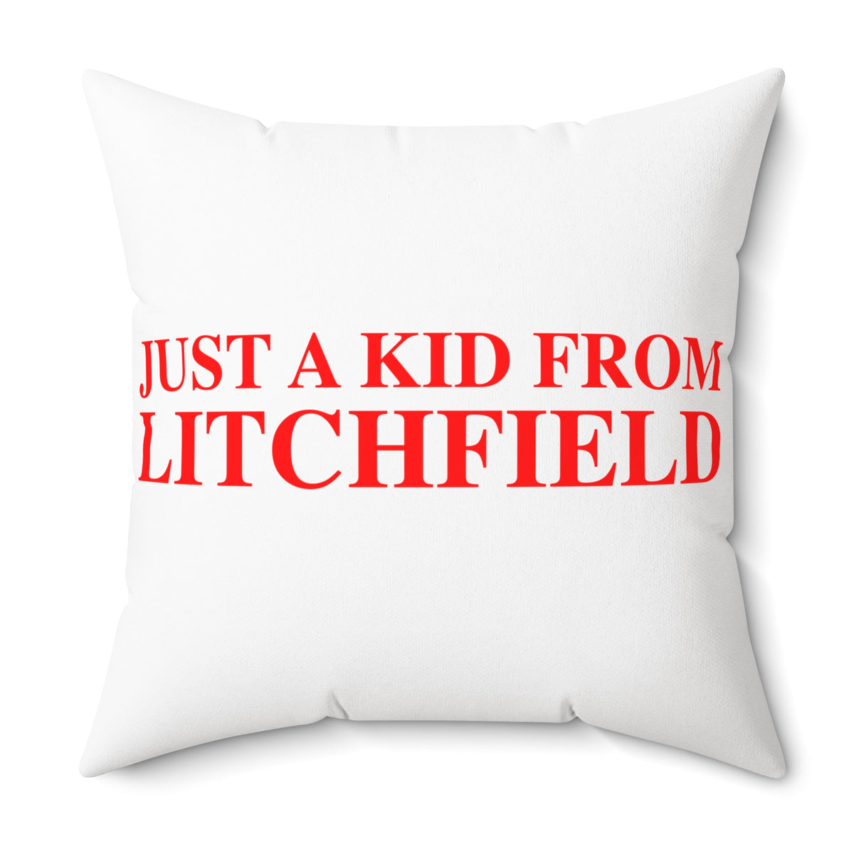 Just a kid from Litchfield Polyester Square Pillow