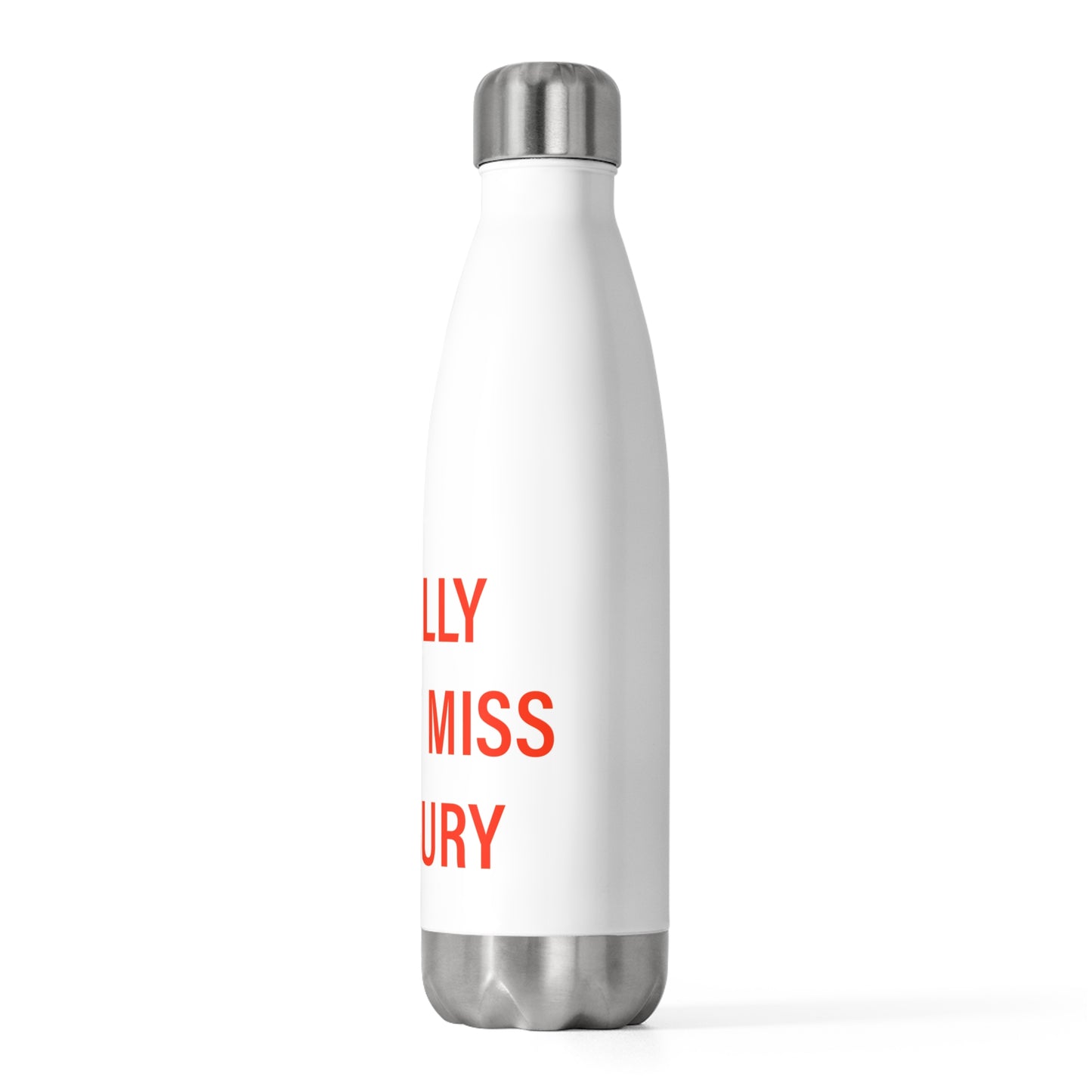 I Really Really Miss Danbury 20oz Insulated Bottle