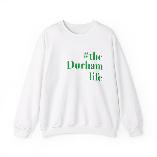 #thedurhamlife Unisex Heavy Blend™ Crewneck Sweatshirt