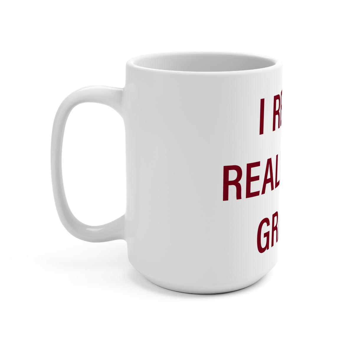 I Really Really Miss Granby Mug 15oz