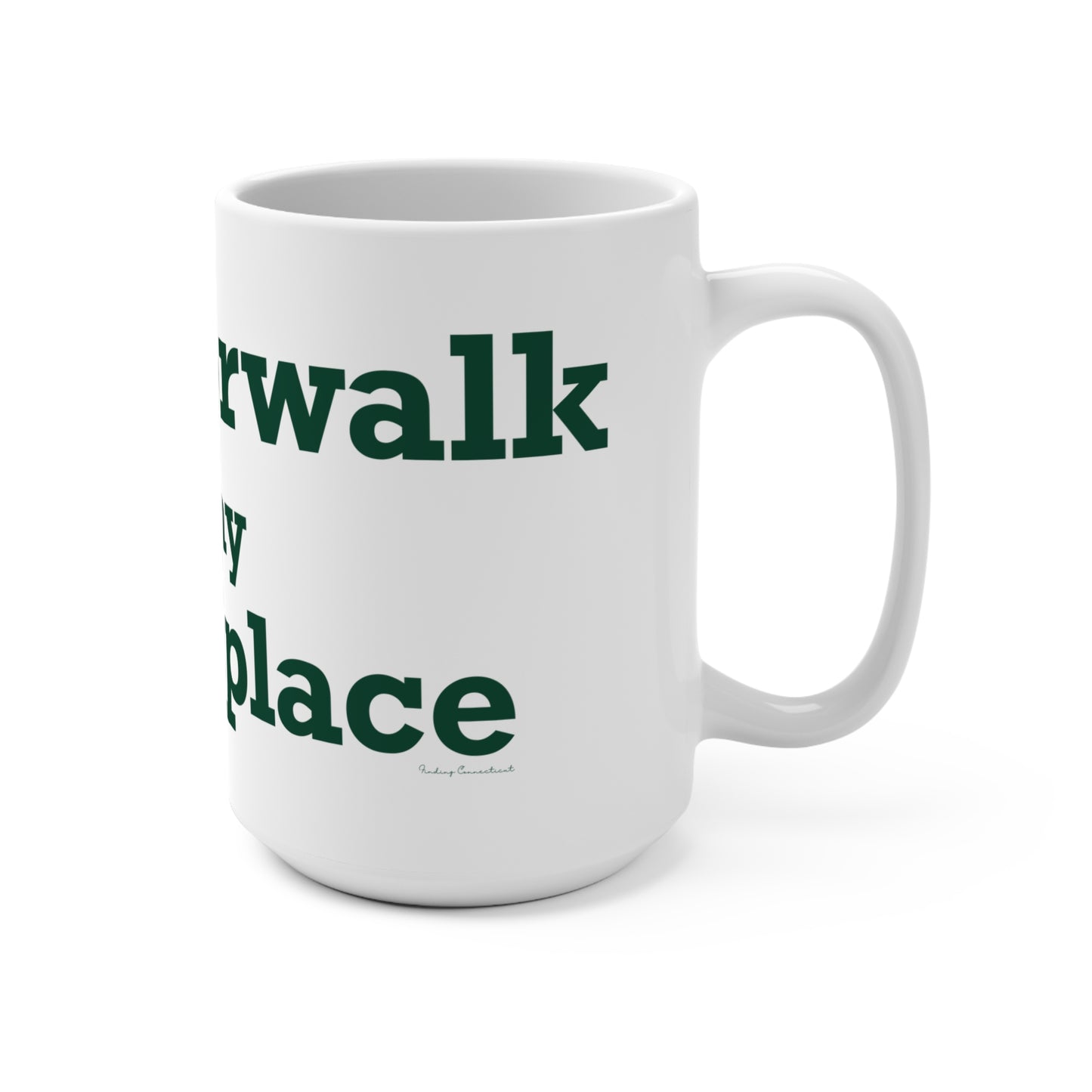 East Norwalk is My Happy Place Mug 15oz