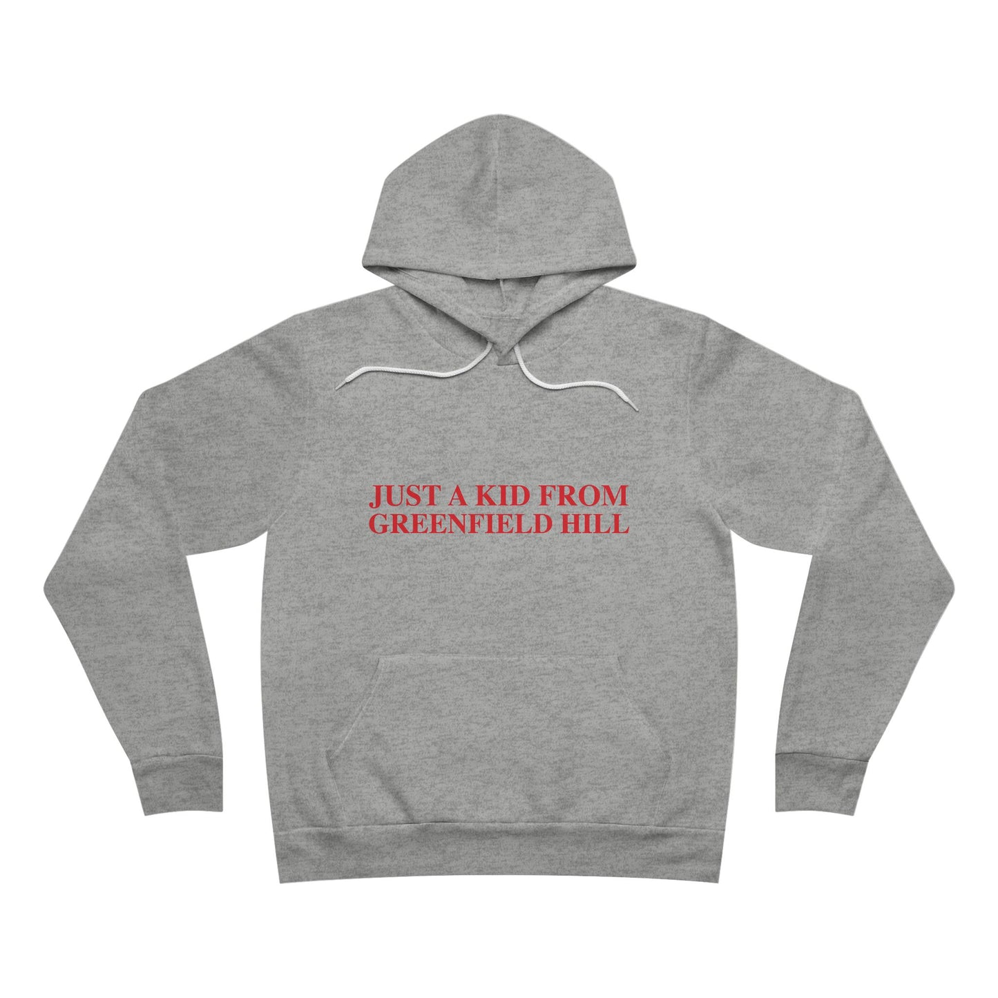 Just a kid from Greenfield Hill Unisex Sponge Fleece Pullover Hoodie