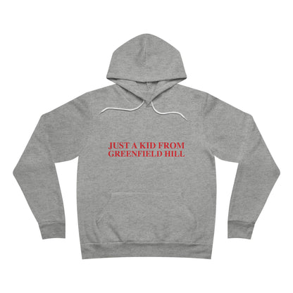 Just a kid from Greenfield Hill Unisex Sponge Fleece Pullover Hoodie