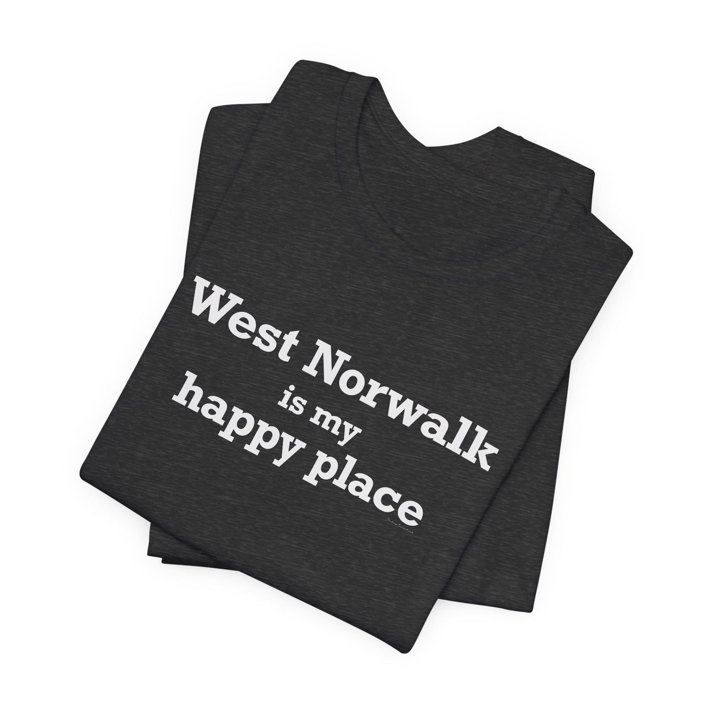 West Norwalk is My Happy Place Unisex Jersey Short Sleeve T-Shirt