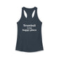 Trumbull Is My Happy Place Women's Ideal Racerback Tank Top