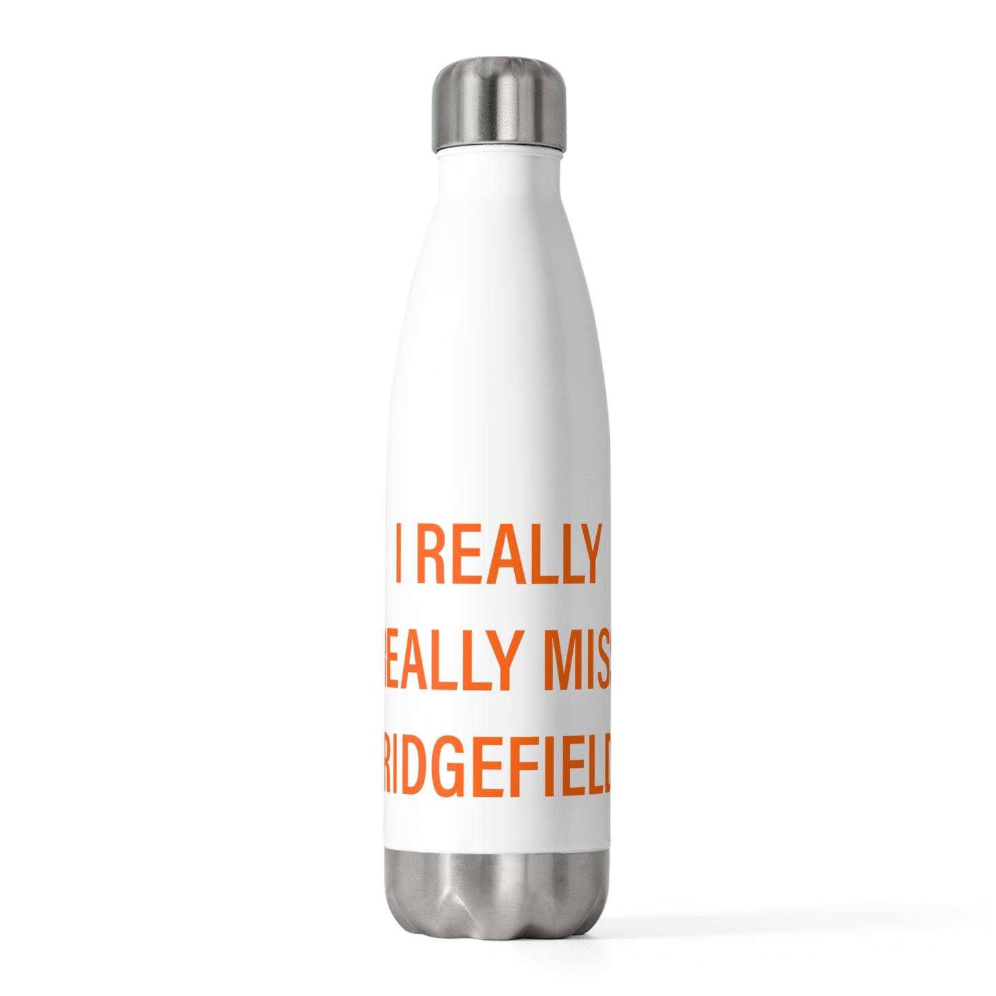 I Really Really Miss Ridgefield 20oz Insulated Bottle