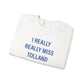 I Really Really Miss Tolland Unisex Heavy Blend™ Crewneck Sweatshirt