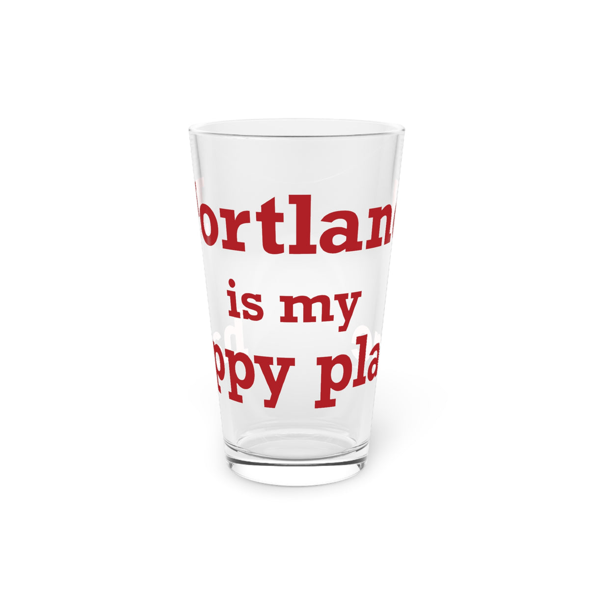 Portland is My Happy Place Pint Glass, 16oz