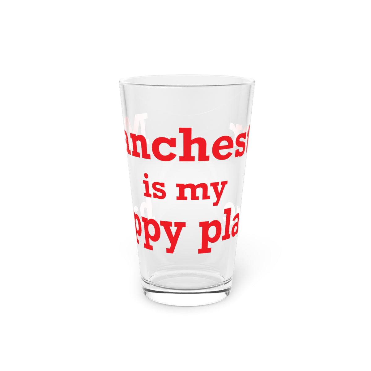Manchester is My Happy Place Pint Glass, 16oz