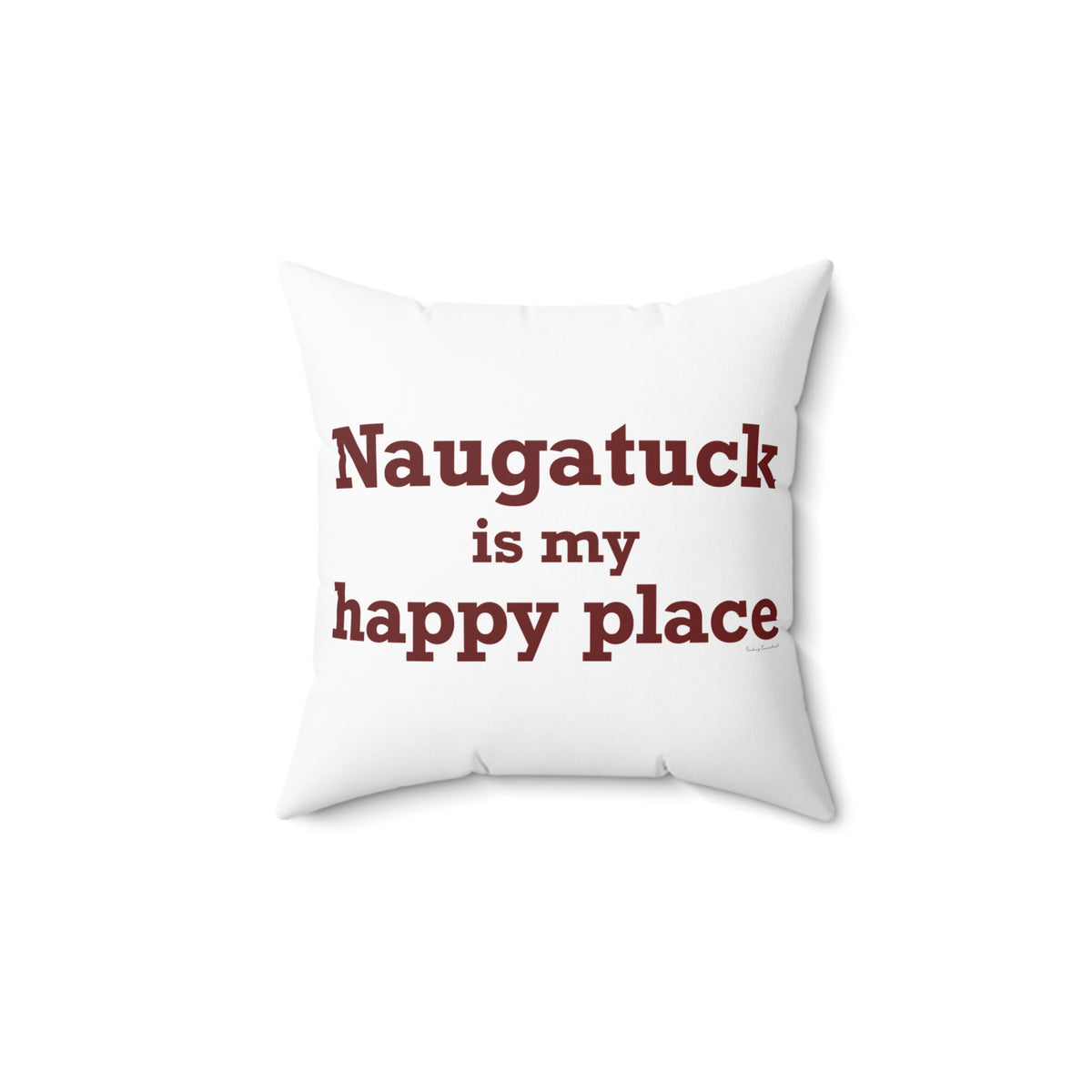Naugatuck is My Happy Place Polyester Square Pillow