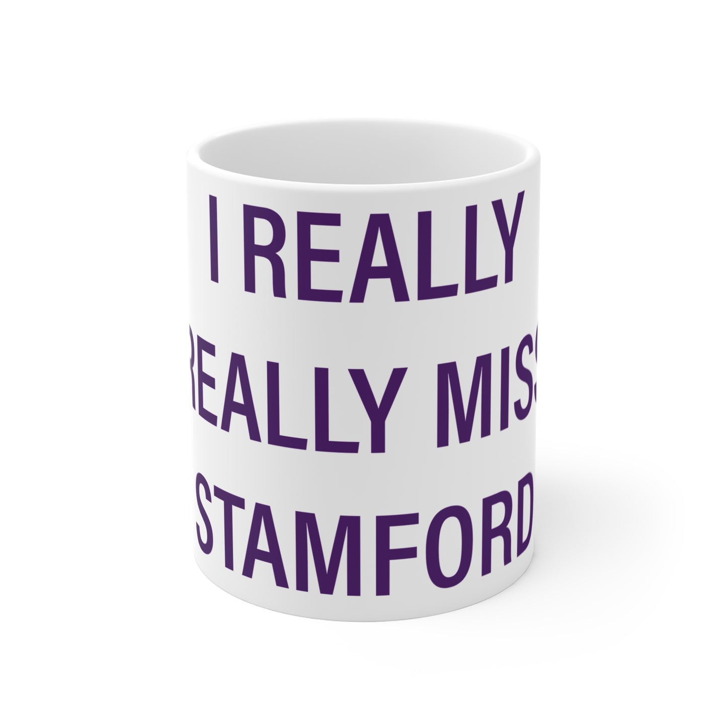 I Really Really Miss Stamford Mug 11oz
