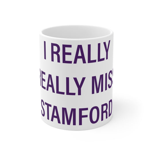 I Really Really Miss Stamford Mug 11oz