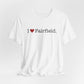 I Heart Fairfield. Unisex Jersey Short Sleeve T-Shirt