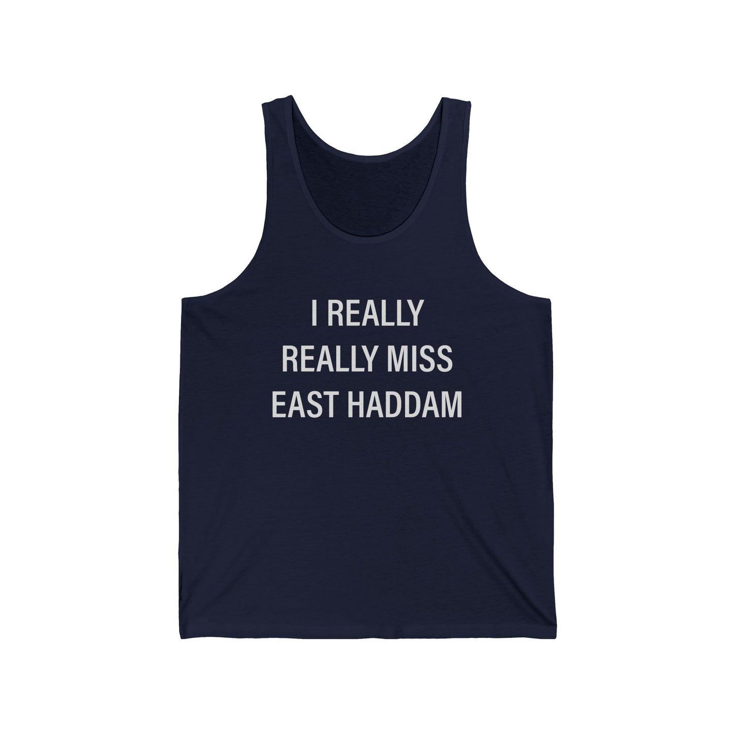 I Really Really Miss East Haddam Unisex Jersey Tank Top