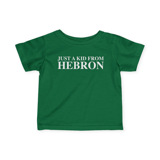 Just a kid from Hebron Infant Fine Jersey T-Shirt