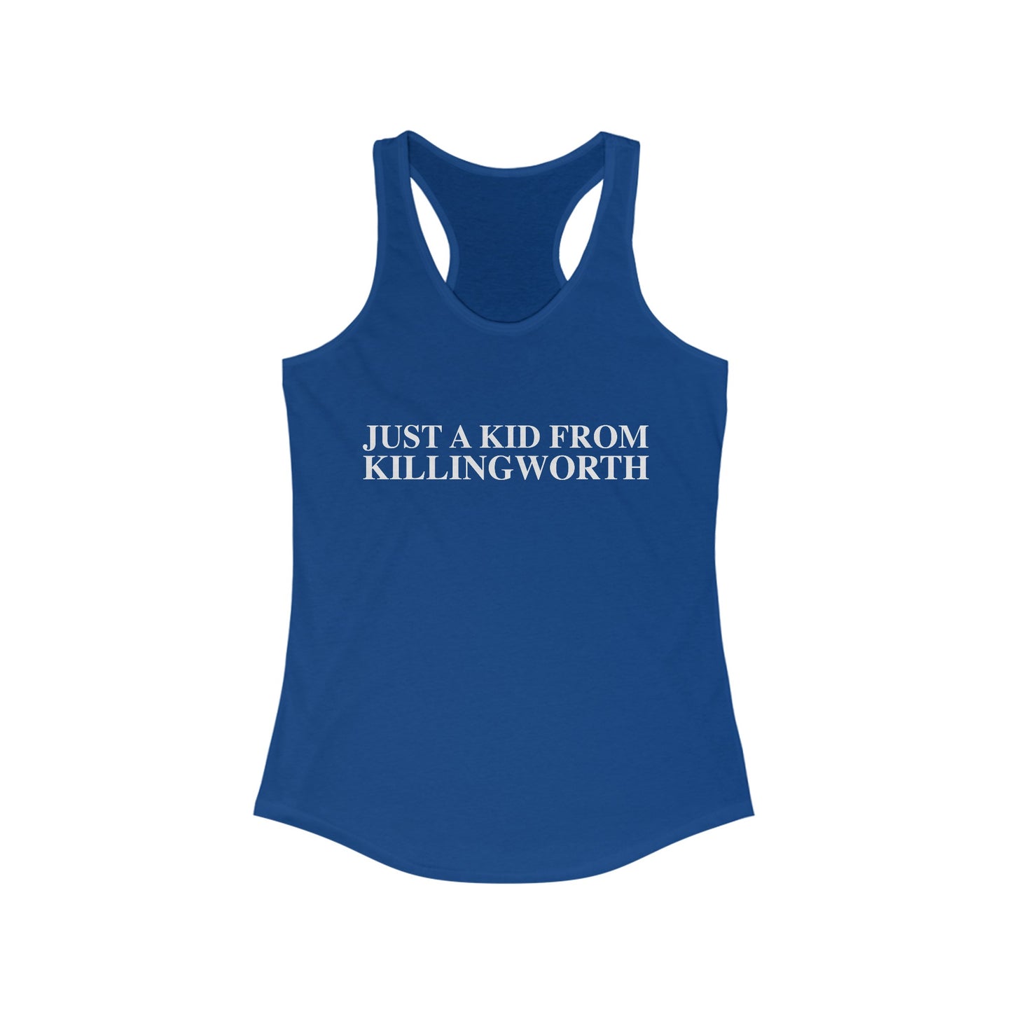 Just a kid from Killingworth Women's Ideal Racerback Tank