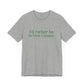 I'd rather be in New Canaan Unisex Jersey Short Sleeve Tee