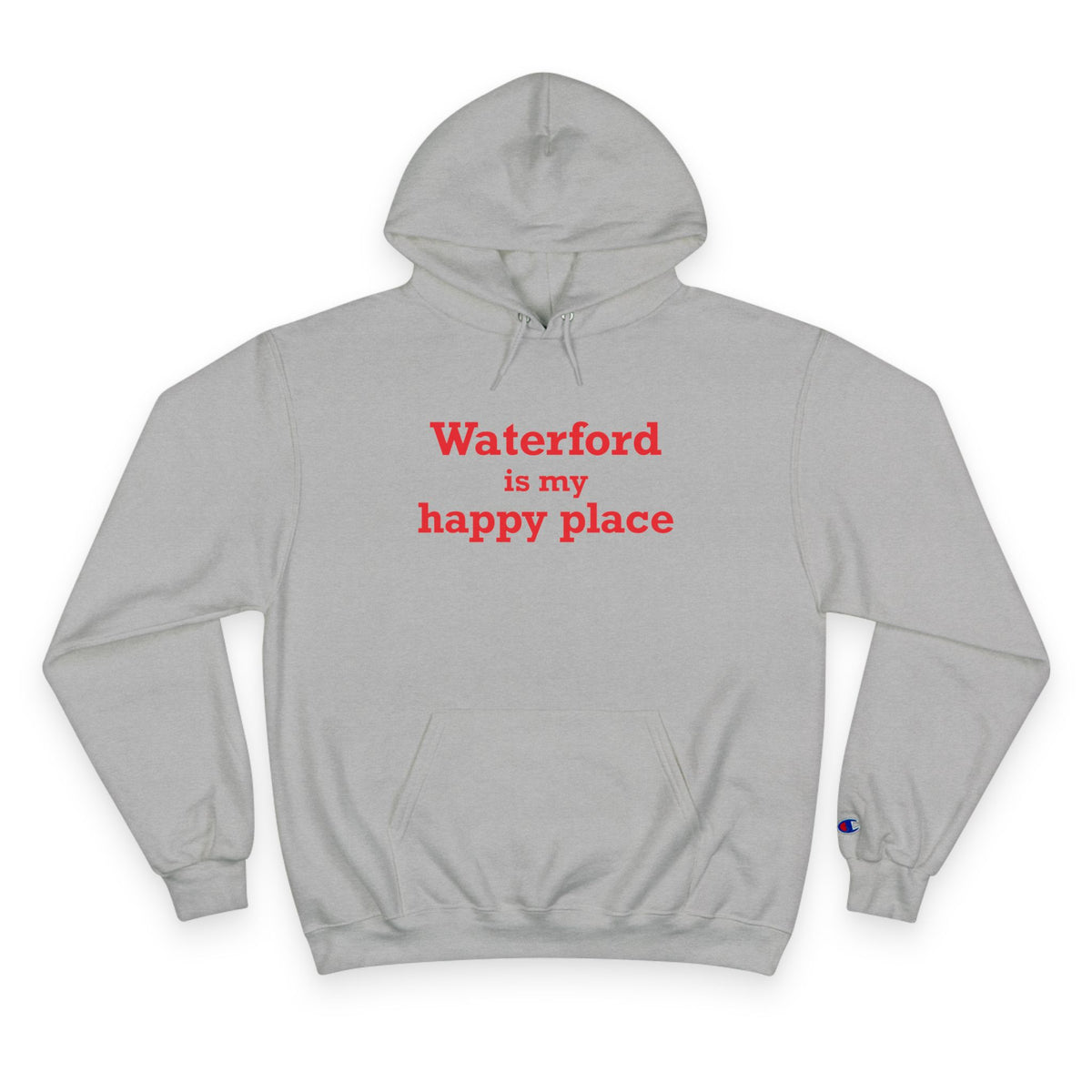 Waterford is My Happy Place Champion Hoodie