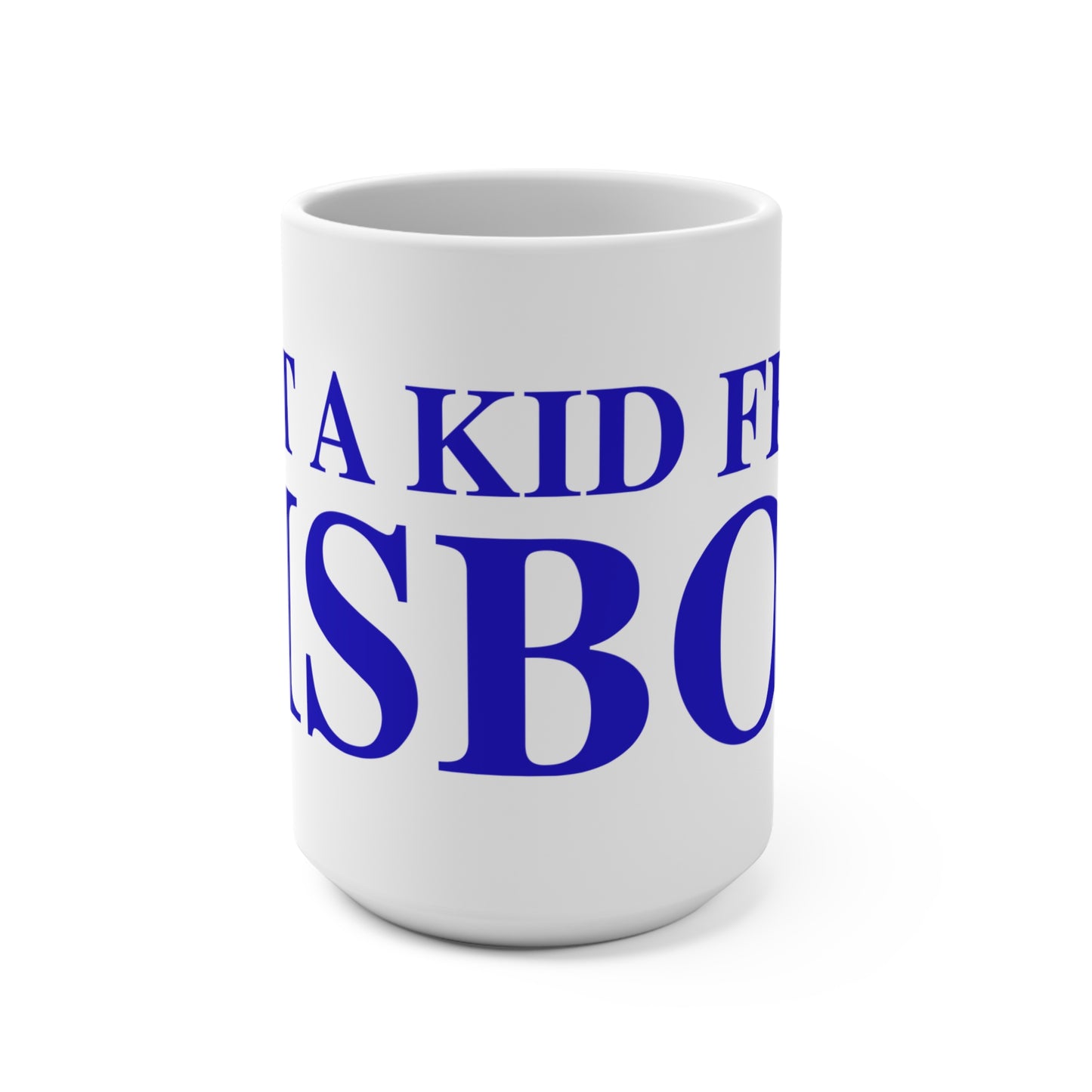 Just a kid from Lisbon Mug 15oz