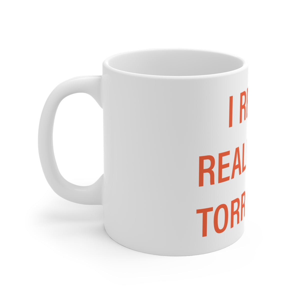 I Really Really Miss Torrington Mug 11oz