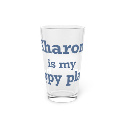 Sharon is My Happy Place Pint Glass, 16oz