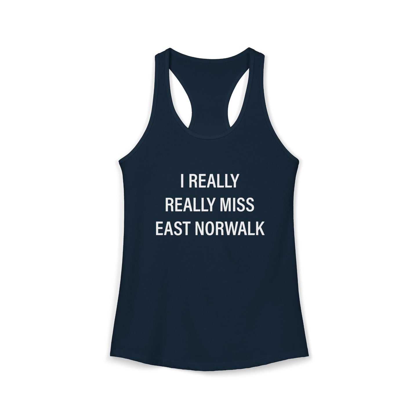 I Really Really Miss East Norwalk Women's Ideal Racerback Tank Top