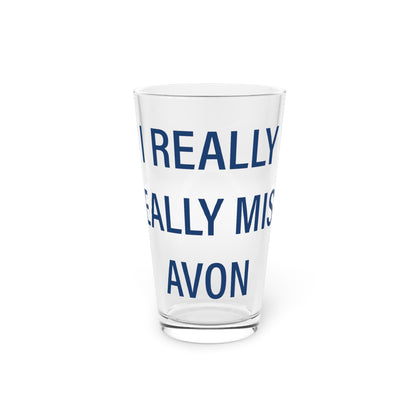 I Really Really Miss Avon Pint Glass, 16oz