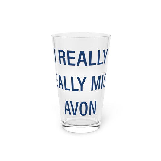 I Really Really Miss Avon Pint Glass, 16oz