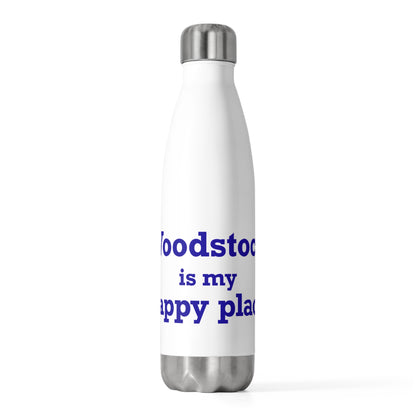 Woodstock is My Happy Place  20oz Insulated Bottle